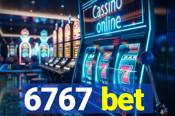 6767 bet